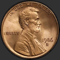 аверс 1¢ (penny) 1986 "الولايات المتحدة الأمريكية - 1 سنت / 1986 - D"