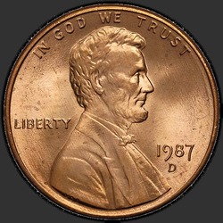 аверс 1¢ (penny) 1987 "الولايات المتحدة الأمريكية - 1 سنت / 1987 - D"