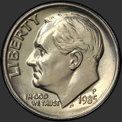 аверс 10¢ (dime) 1985 "الولايات المتحدة الأمريكية - الدايم / 1985 - P"