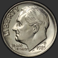 аверс 10¢ (dime) 1985 "الولايات المتحدة الأمريكية - الدايم / 1985 - D"