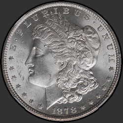 аверс 1$ (buck) 1878 "USA - 1 Dollar / 1878 - 7TF REV von 79 MS"